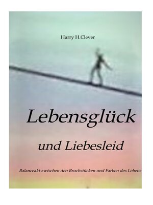 cover image of Lebensglück und Liebesleid       " Romanhafte Erzählung"